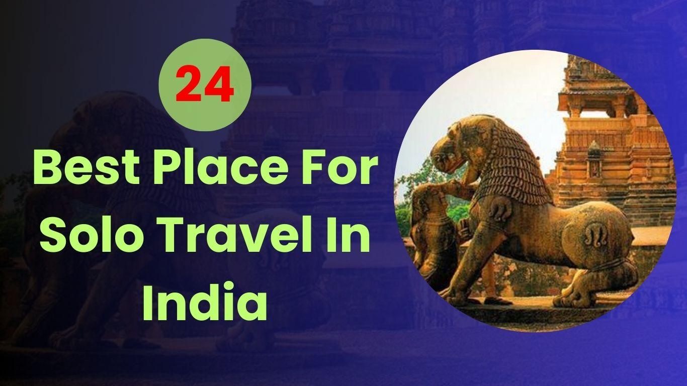 Best Place For Solo Travel In India