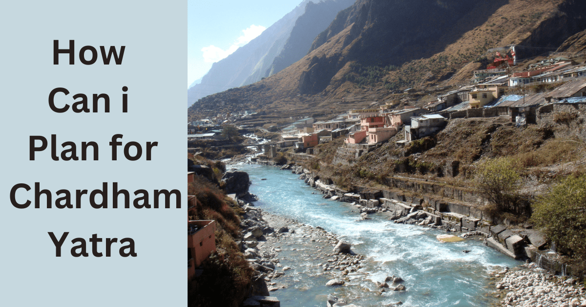 How Can i Plan for Chardham Yatra
